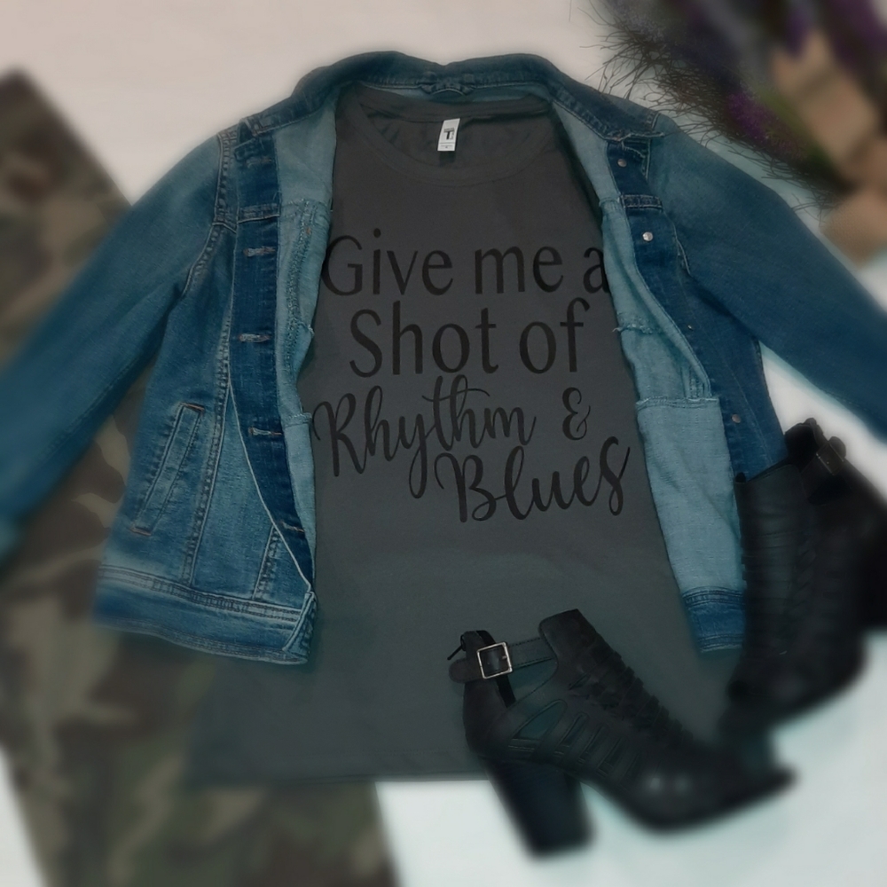 Give me a shot of Rhythm & Blues t-shirt